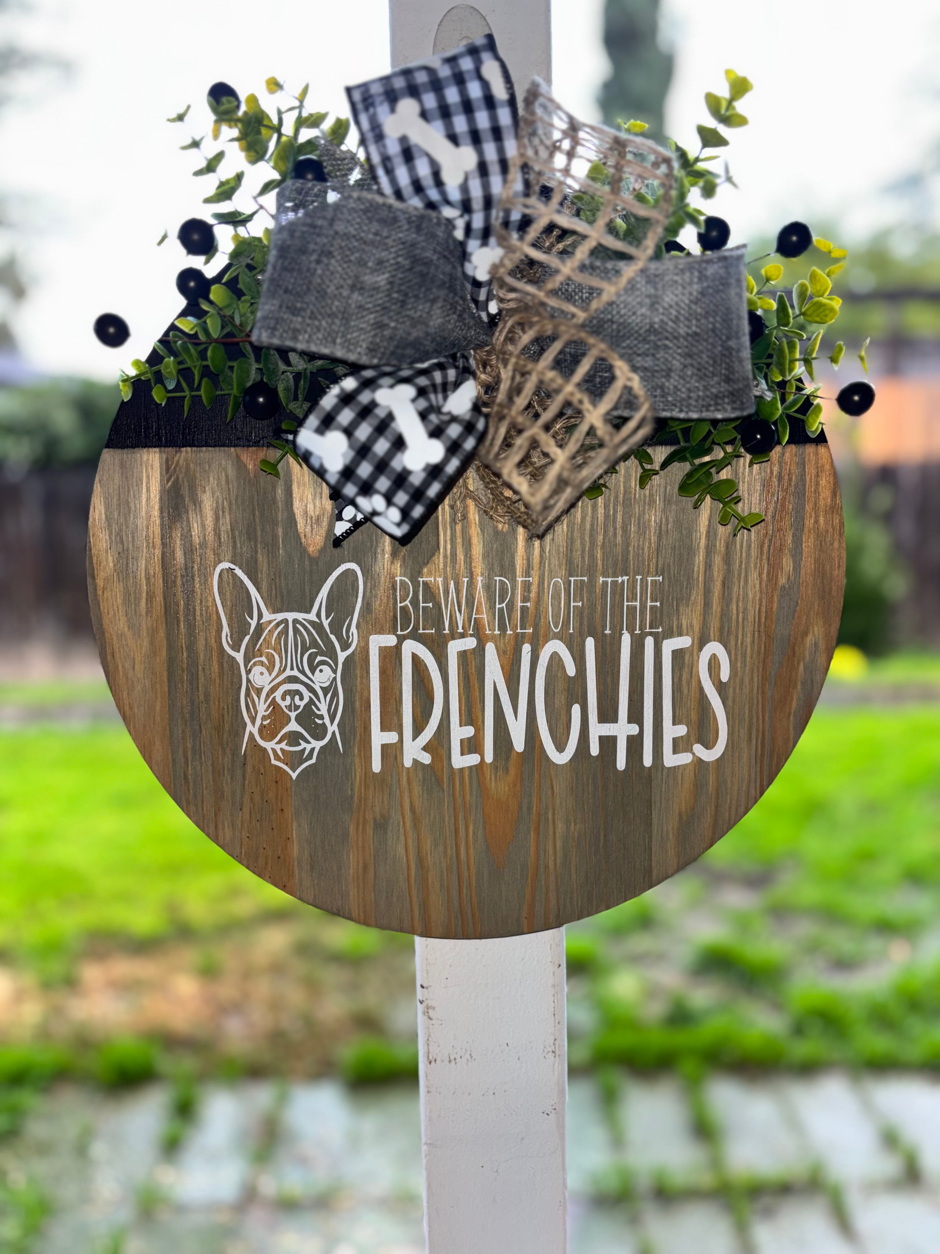 Beware of the Frechies wooden Door Hanger